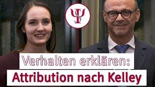 Verhalten erklären: Attribution nach Kelley | Sozialpsychologie mit Prof. Erb