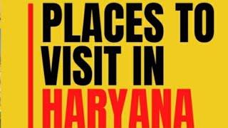 #Beautiful places to visit in Haryana