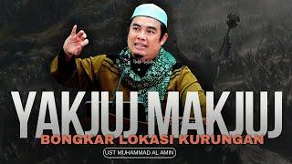 Yakjuj Makjuj , Bongkar Lokasi Kurungan - Ustaz Muhammad Al-Amin