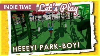 Heeey! Park Boy! Let's Play Indies