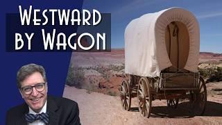 Wagons West: The Bartleson Bidwell Party