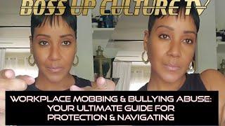 Watch Until End! Workplace Mobbing & Bullying Abuse - Protect Yourself In A Hostile Work Environment