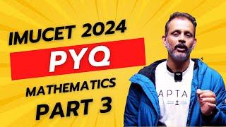 IMUCET 2024 PYQ || Mathematics Paper Part 3 ||