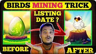 Birds Airdrop Mining Trick || Birds Preying Process | Sell Worms | Egg to Bird | Listing Date ?