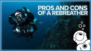 Pros And Cons Of A Rebreather