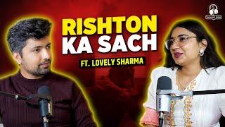 Rishton Ka Sach | Pyaar, Shadi aur Dosti ft. Lovely Sharma | The Namit Show @talkswithnamit