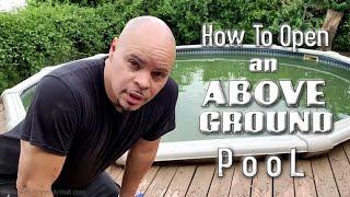 How To Open a GREEN Above Ground Pool with Sand Filter