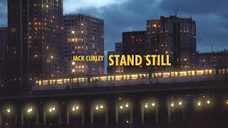 Jack Curley - Stand Still (Official Music Video)