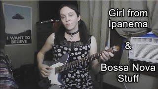 Girl from Ipanema & Bossa Nova Stuff