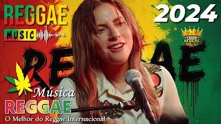 Música Reggae 2024  O Melhor do Reggae Internacional  Reggae Remix 2024  Reggae do Maranhão 2024