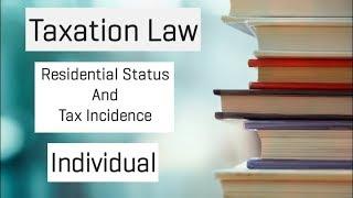 Residential Status of An Individual | Taxation Law