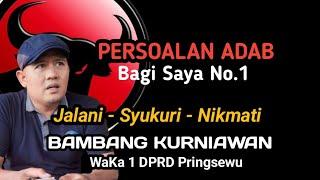 Bambang Kurniawan DPRD Pringsewu, Hidup Jangan Pesimis@sewunews2070