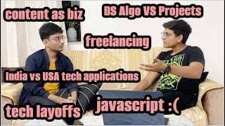 PODCAST EP01: TECH APPLICATIONS IN USA VS INDIA | TECH LAYOFFS, FREELANCING, DSA VS PROJECTS, REACT