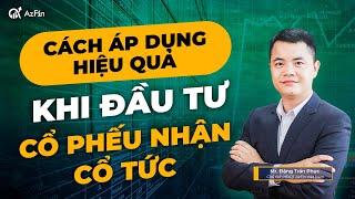 Đầu tư cổ phiếu nhận cổ tức Chiến lược hiệu quả 2020-2030 | AzFin