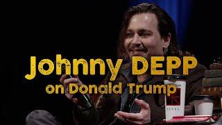 Johnny Depp on Donald Trump - "He's a brat"