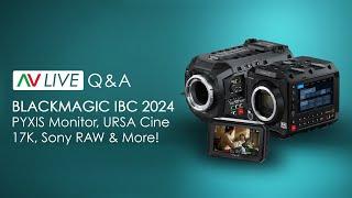 Blackmagic's IBC 2024 Announcements - Pyxis Monitor, Sony RAW Recording & More! - Overview / Q&A