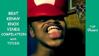 BEST 100 Vines of Kenny Knox Compilation | Top Viners 