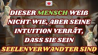 ️Diese Person weiß nicht wie, aber ihre Intuition offenbart, dass DU ihr SEELENKUNDE bist