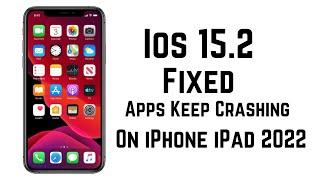 What To Do iF App Keep Closing On iPhone iPad Running iOS 15.2 - Fix Apps Keep Crashing/Not-Working