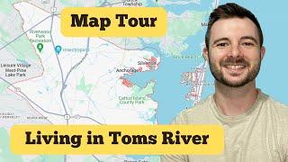 What YOU Need to Know Before Living in Toms River NJ! -Map Tour