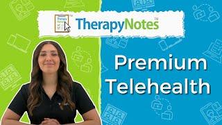 TherapyNotes® Premium Telehealth