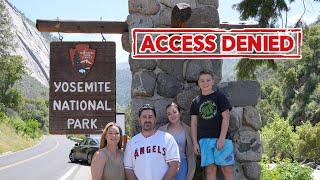 New Zealand Family turned away from Yosemite National Park! (LIFE LONG DREAM OVER?)