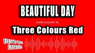Three Colours Red - Beautiful Day (Karaoke Version)