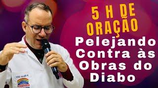 Oração Pelejando Contra às Obras do Diabo - Pr.Rivair Silva