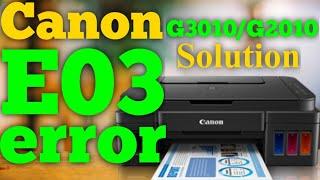 Canon E03 Error Solution G3010 | G2010 in Hindi