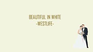 BEAUTIFUL IN WHITE  -WESTLIFE-  WITH LYRICS VERSION