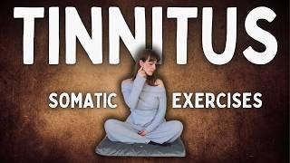 Somatic Exercises To Relieve Tinnitus | 13 Minutes