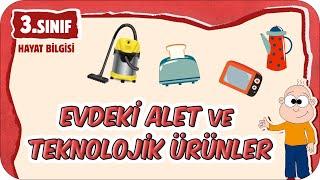 Evdeki Alet ve Teknolojik Ürünler  3.Sınıf Hayat Bilgisi #2025