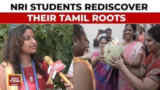 100 NRI Students Rediscover Their Tamil Roots As Part Of A Tamil Nadu Government Initiative