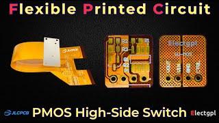 PCB FPC Flexible | Switch PMOS High-Side | Sponsor JLCPCB