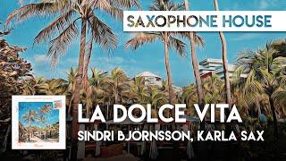 Sindri Björnsson, Karla Sax - La Dolce Vita