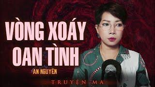 THE SPIRAL OF UNJUST LOVE - The young lady in love | Ghost story told by Tran Thy