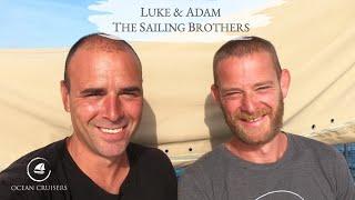 Luke & Adam, The Sailing Brothers - The Ocean Cruisers Podcast - Chat 43