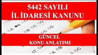 5442 SAYILI İL İDARESİ KANUNU- KONU ANLATIMI