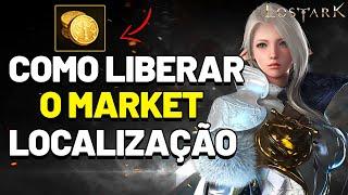 LOST ARK COMO DESBLOQUEAR O MARKET DO JOGO / LOCALIZAÇÃO / DICAS / GUIA