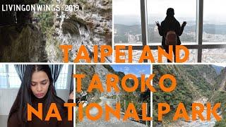 Things To Do In Taipei And Taroko National Park | Best Travel Attractions Taiwan | VLOG 9