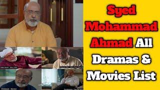 Syed Mohammad Ahmad All Dramas List || Full Filmography || Pakistani Actor