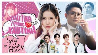 THẤT TÌNH THƯỜNG XẤU TÍNH - LyLy x Ricky Star | Official Music Video