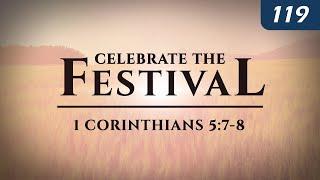 Celebrate the Festival (1 Corinthians 5:7-8)