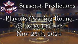 S8-Playoffs Opening Round @ Daisy Cruiser | Monday Night Sluggers Predictions