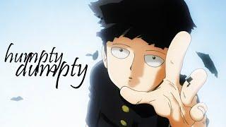 Mob Psycho AMV - Humpty Dumpty