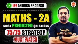 Maths - 2A | Most Predicted Questions | 75/75 Strategy | IPE Andhra Pradesh | Kiran Sir