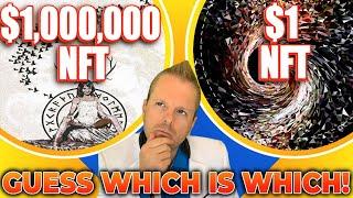 $1 NFT VS $1,000,000 NFT: Guess Which Is Which!