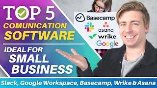 Top 5 Team Communication Software for Small Business | Slack, Google, Basecamp, Wrike & Asana