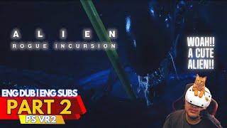 Time to Continue The Hunts of Aliens in VR!! | Alien : Rogue Incursion (PS VR2) Part 2