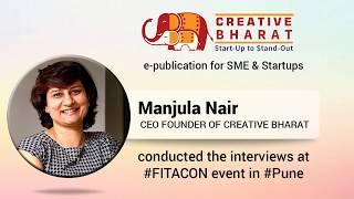 Manjula Nair -CEO & Founder of Creative Bharat conducted the interviews at #FITACON event in #Pune